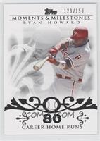 Ryan Howard (2007 - 100 Career Home Runs (129 Total)) #/150