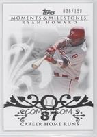 Ryan Howard (2007 - 100 Career Home Runs (129 Total)) #/150