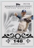 Trevor Hoffman (2007 - 500 Career Saves (524 Total)) #/150