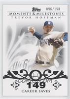 Trevor Hoffman (2007 - 500 Career Saves (524 Total)) #/150