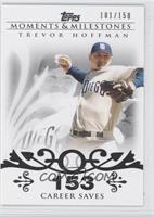 Trevor Hoffman (2007 - 500 Career Saves (524 Total)) #/150