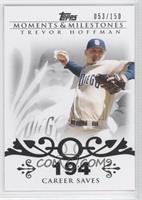 Trevor Hoffman (2007 - 500 Career Saves (524 Total)) #/150