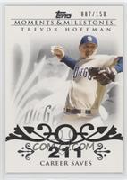 Trevor Hoffman (2007 - 500 Career Saves (524 Total)) #/150