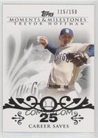 Trevor Hoffman (2007 - 500 Career Saves (524 Total)) #/150