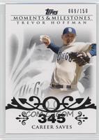 Trevor Hoffman (2007 - 500 Career Saves (524 Total)) #/150