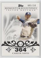 Trevor Hoffman (2007 - 500 Career Saves (524 Total)) #/150