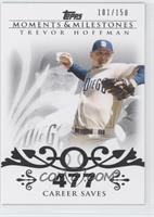 Trevor Hoffman (2007 - 500 Career Saves (524 Total)) #/150