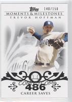 Trevor Hoffman (2007 - 500 Career Saves (524 Total)) #/150