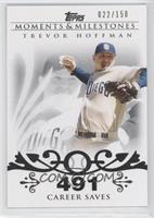 Trevor Hoffman (2007 - 500 Career Saves (524 Total)) #/150