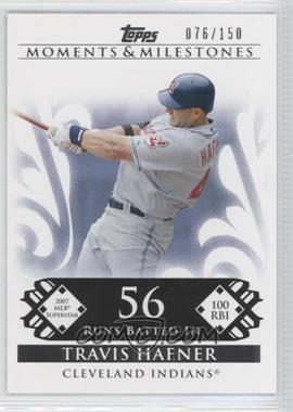 2008 Topps Moments & Milestones - [Base] #34-56 - Travis Hafner (2007 MLB Superstar - 100 RBIs) /150