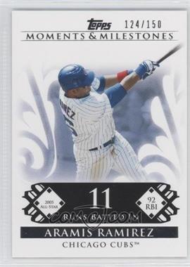 2008 Topps Moments & Milestones - [Base] #43-11 - Aramis Ramirez (2005 All-Star - 92 RBI) /150