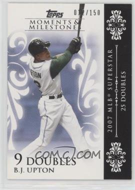 2008 Topps Moments & Milestones - [Base] #45-9 - B.J. Upton (2007 MLB Superstar - 25 Doubles) /150