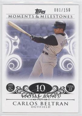 2008 Topps Moments & Milestones - [Base] #49-10 - Carlos Beltran (1999 AL ROY - 22 HRs) /150