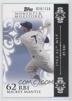 Mickey Mantle (1962 AL MVP - 89 RBIs) #/150