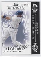 Jorge Posada (2002 Silver Slugger - 40 Doubles) #/150