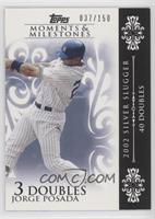 Jorge Posada (2002 Silver Slugger - 40 Doubles) #/150