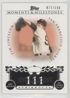 Tim Lincecum (2007 Rookie - 150 Ks) #/150