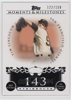 Tim Lincecum (2007 Rookie - 150 Ks) #/150