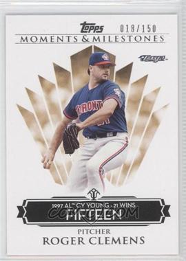 2008 Topps Moments & Milestones - [Base] #79-15 - Roger Clemens (1997 AL Cy Young - 21 Wins) /150
