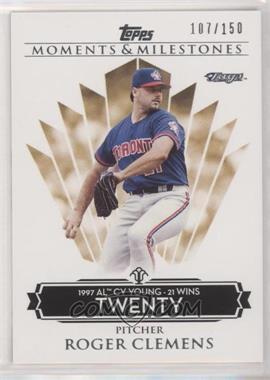 2008 Topps Moments & Milestones - [Base] #79-20 - Roger Clemens (1997 AL Cy Young - 21 Wins) /150