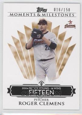 2008 Topps Moments & Milestones - [Base] #82-15 - Roger Clemens (2004 NL Cy Young - 18 Wins) /150