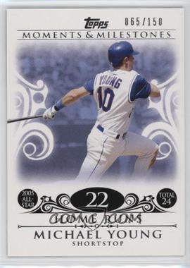 2008 Topps Moments & Milestones - [Base] #83-22 - Michael Young (2005 All-Star - 24 HRs) /150