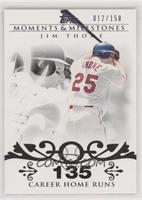 Jim Thome (2007 - 500 Career Home Runs (507 Total)) #/150