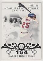 Jim Thome (2007 - 500 Career Home Runs (507 Total)) #/150