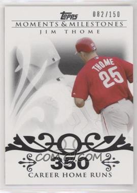 2008 Topps Moments & Milestones - [Base] #85-350 - Jim Thome (2007 - 500 Career Home Runs (507 Total)) /150