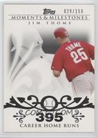 Jim Thome (2007 - 500 Career Home Runs (507 Total)) #/150