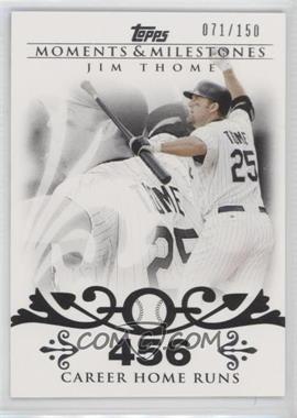 2008 Topps Moments & Milestones - [Base] #85-456 - Jim Thome (2007 - 500 Career Home Runs (507 Total)) /150