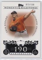 Erik Bedard (2007 MLB Superstar 221 Ks) #/150