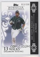 Delmon Young (2007 Topps Rookie Cup - 26 Walks) #/150