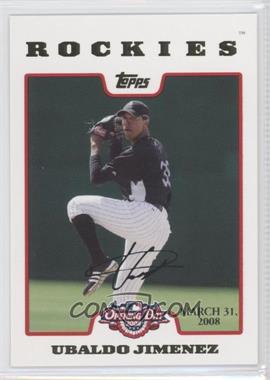 2008 Topps Opening Day - [Base] - Opening Day Edition #51 - Ubaldo Jimenez /2199