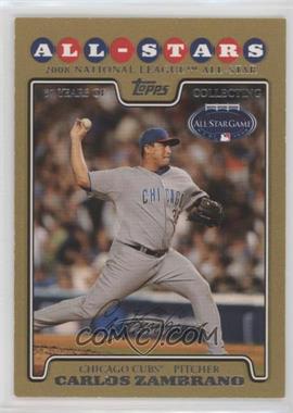 2008 Topps Updates & Highlights - [Base] - Gold #UH214 - All-Stars - Carlos Zambrano /2008 [EX to NM]