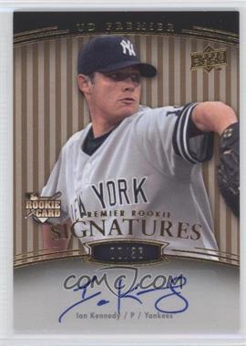 2008 UD Premier - [Base] - Bronze Parallel 2 #201 - Premier Rookie Signatures - Ian Kennedy /36