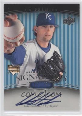 2008 UD Premier - [Base] #217 - Premier Rookie Signatures - Luke Hochevar /299