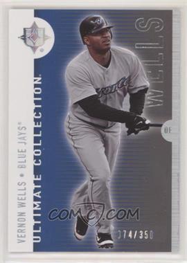 2008 Ultimate Collection - [Base] #75 - Vernon Wells /350