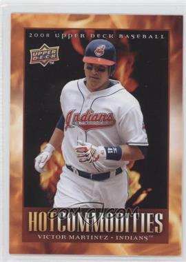 2008 Upper Deck - Hot Commodities #HC12 - Victor Martinez