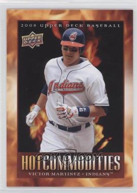 2008 Upper Deck - Hot Commodities #HC12 - Victor Martinez