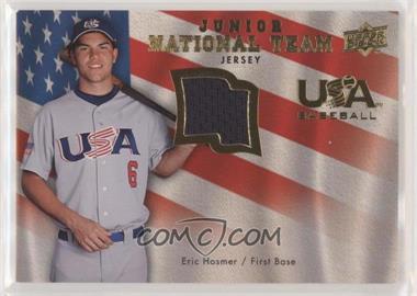 2008 Upper Deck - USA Baseball Junior National Team - Jerseys #USJR-EH - Eric Hosmer [EX to NM]