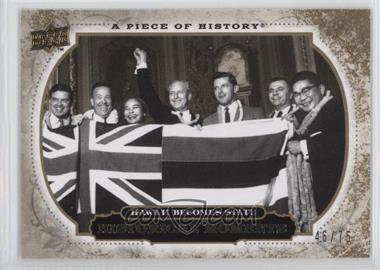 2008 Upper Deck A Piece of History - [Base] - Gold #156 - Historical Moments - Hawaii becomes State /75