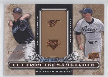2008 Upper Deck A Piece of History - Cut from the Same Cloth #CSC-PH - Roy Halladay, Jake Peavy /799