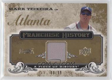 2008 Upper Deck A Piece of History - Franchise History - Gold Jerseys #FH-3 - Mark Teixeira /99