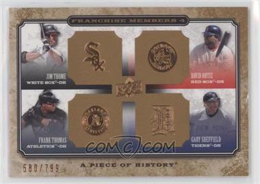 2008 Upper Deck A Piece of History - Franchise Members 4 #FM4-8 - Jim Thome, David Ortiz, Frank Thomas, Gary Sheffield /799