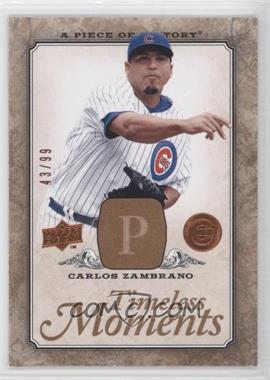 2008 Upper Deck A Piece of History - Timeless Moments - Copper #TM-12 - Carlos Zambrano /99