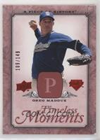 Greg Maddux #/149