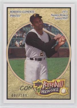 2008 Upper Deck Baseball Heroes - [Base] - Beige #143 - Roberto Clemente /299