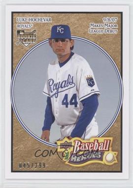 2008 Upper Deck Baseball Heroes - [Base] - Beige #78 - Luke Hochevar /299