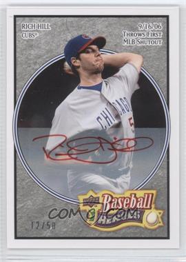 2008 Upper Deck Baseball Heroes - [Base] - Charcoal Autographs #150 - Rich Hill /50